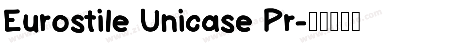Eurostile Unicase Pr字体转换